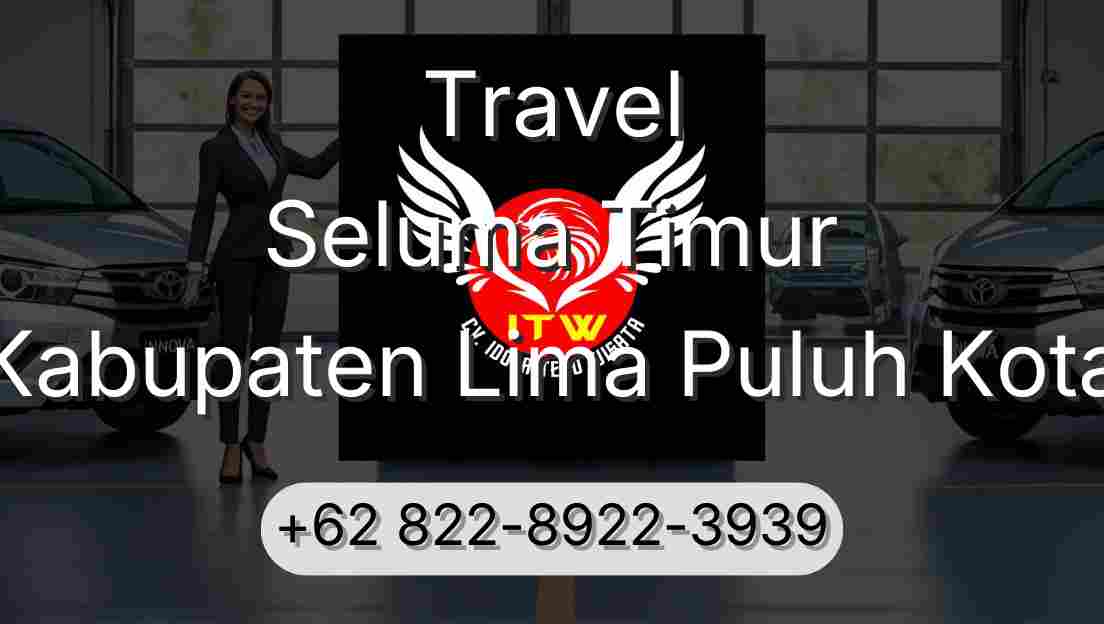 Travel Seluma Timur Kabupaten Lima Puluh Kota