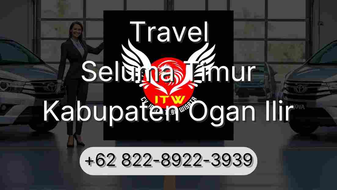 Travel Seluma Timur Kabupaten Ogan Ilir