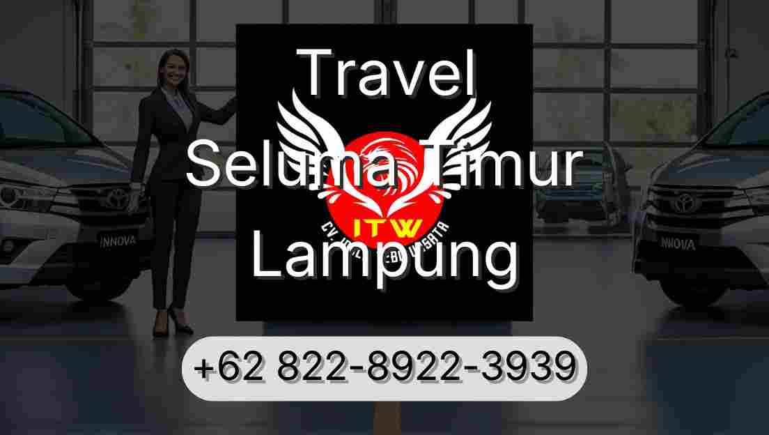 Travel Seluma Timur Lampung