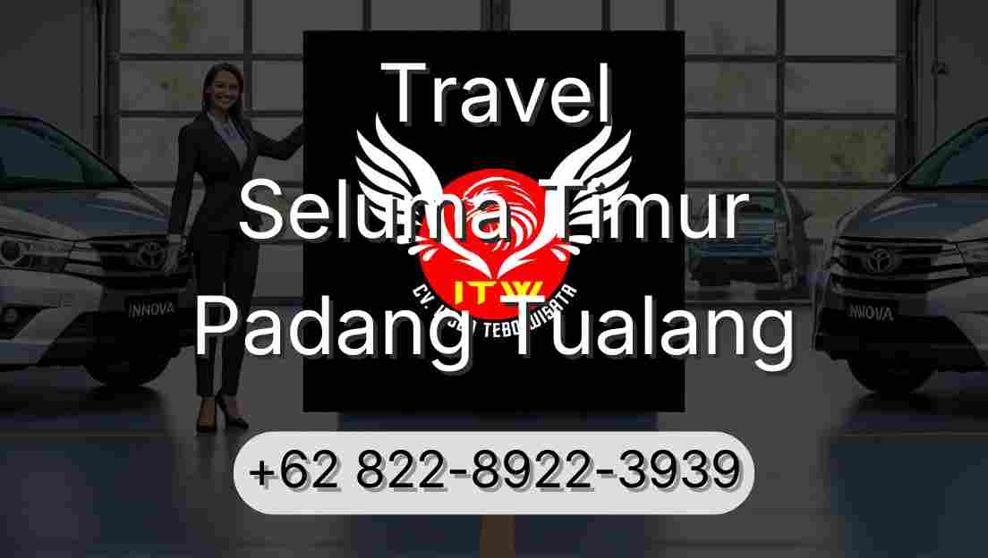Travel Seluma Timur Padang Tualang