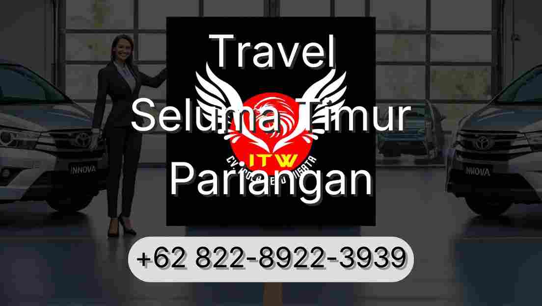 Travel Seluma Timur Pariangan