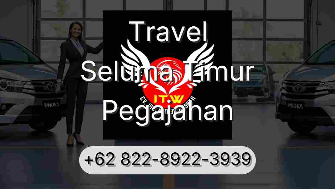 Travel Seluma Timur Pegajahan