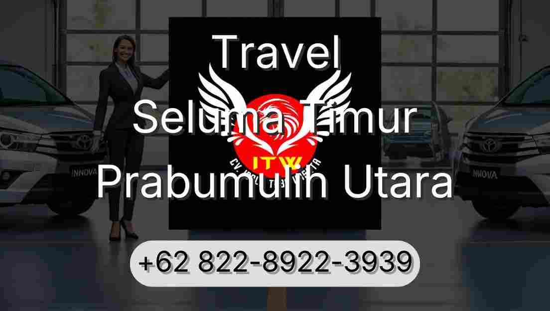 Travel Seluma Timur Prabumulih Utara