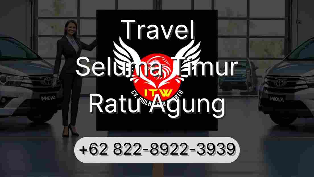 Travel Seluma Timur Ratu Agung
