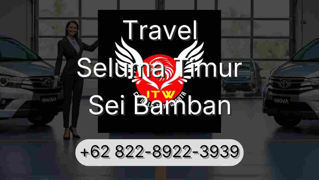 Travel Seluma Timur Sei Bamban