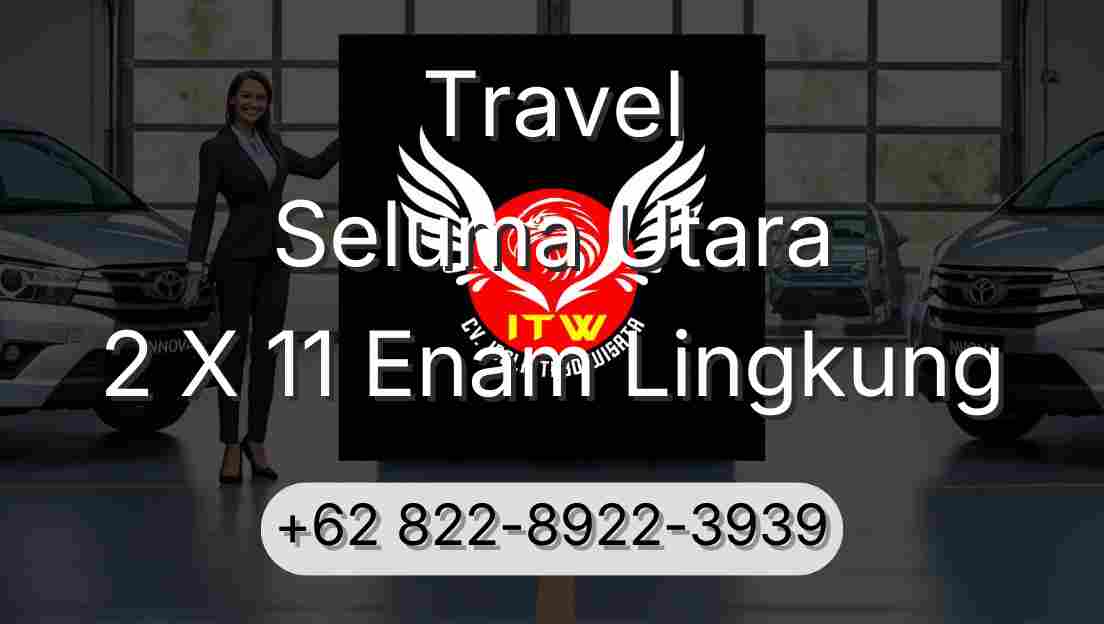 Travel Seluma Utara 2 X 11 Enam Lingkung