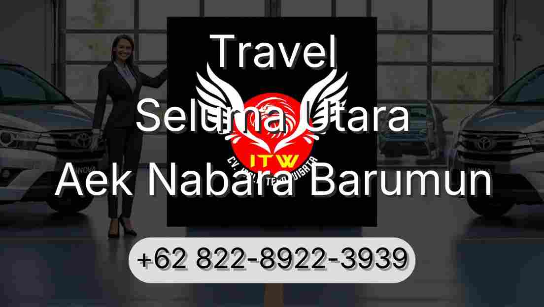 Travel Seluma Utara Aek Nabara Barumun
