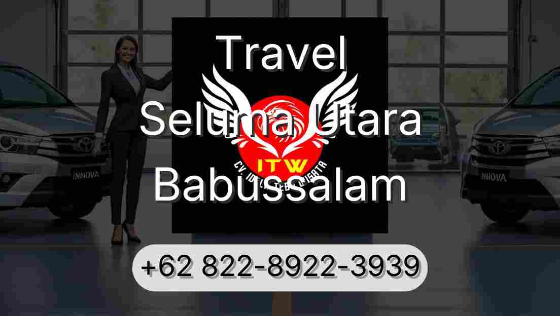 Travel Seluma Utara Babussalam