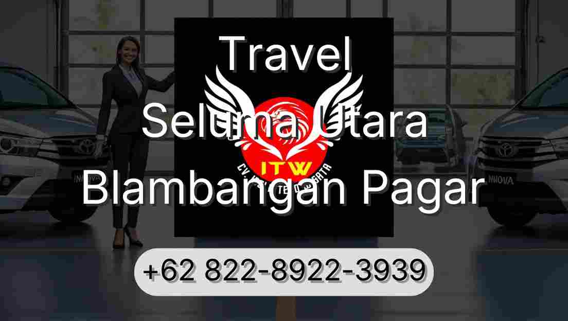 Travel Seluma Utara Blambangan Pagar