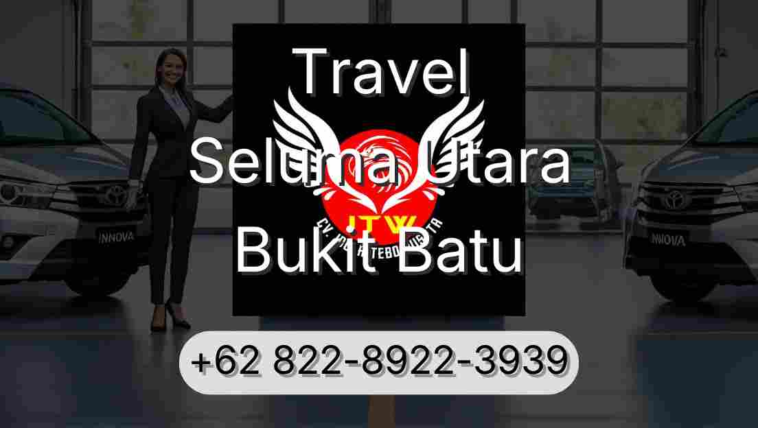 Travel Seluma Utara Bukit Batu