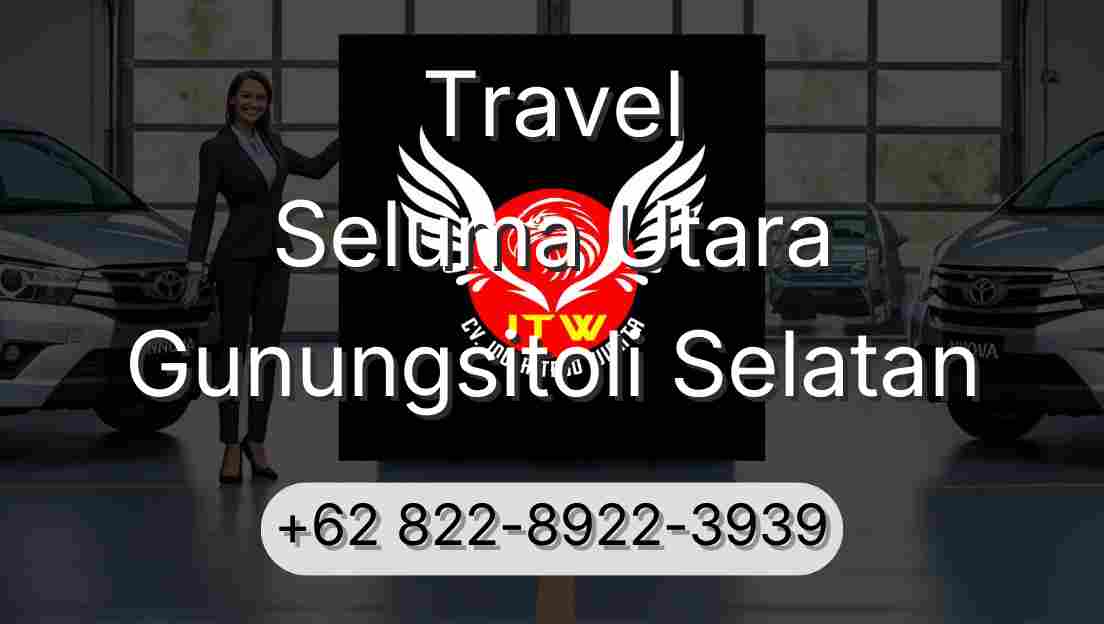 Travel Seluma Utara Gunungsitoli Selatan