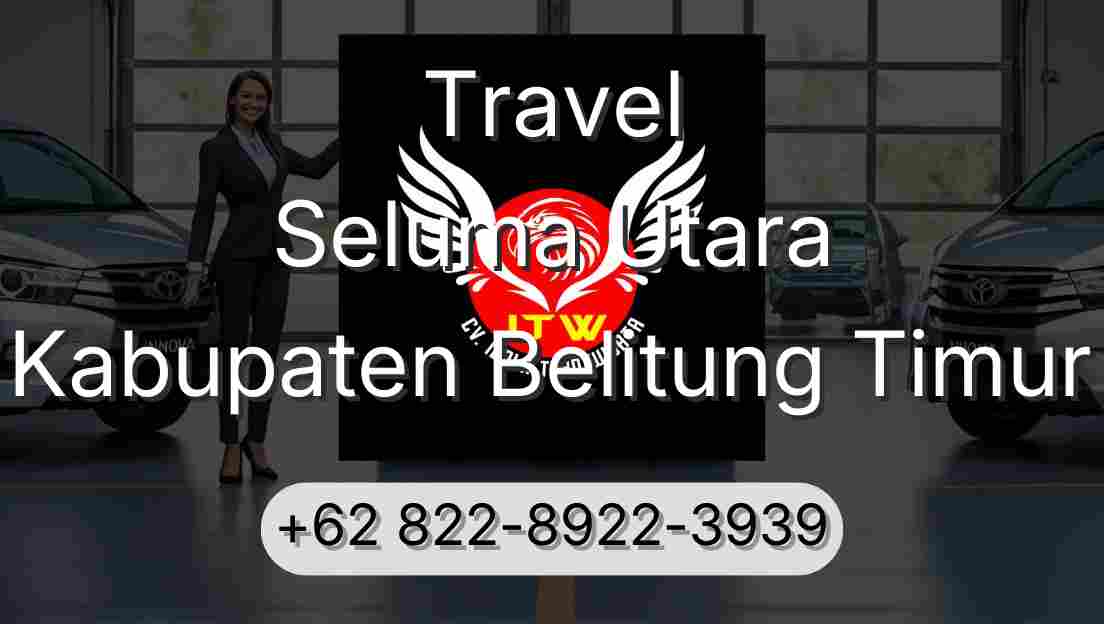 Travel Seluma Utara Kabupaten Belitung Timur