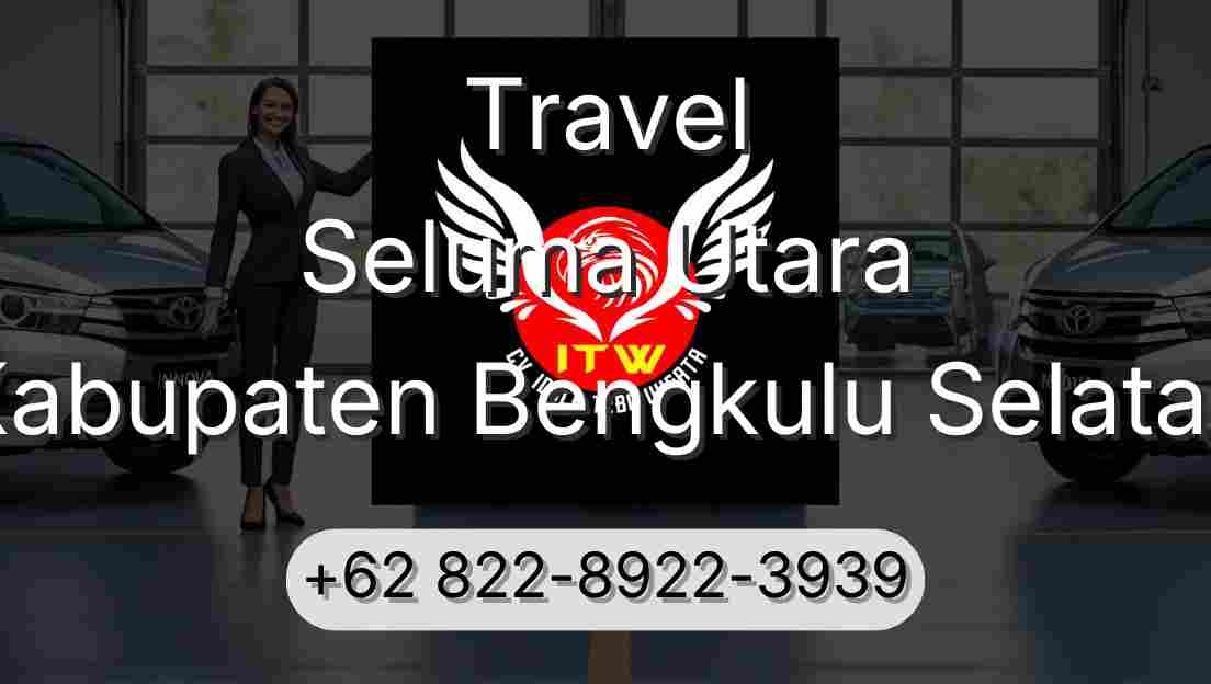 Travel Seluma Utara Kabupaten Bengkulu Selatan