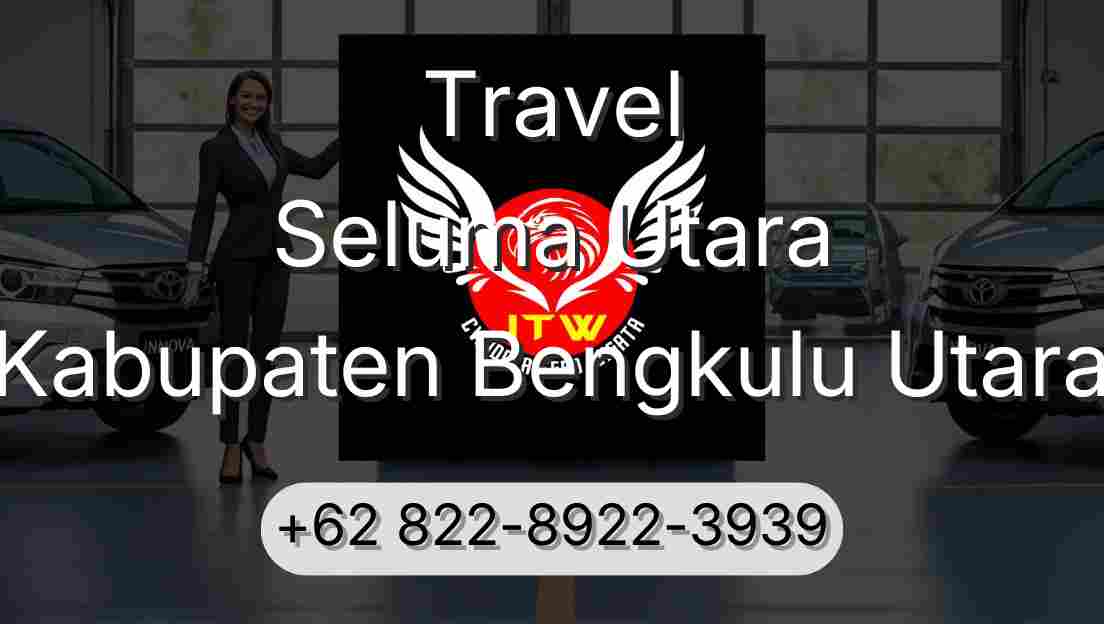 Travel Seluma Utara Kabupaten Bengkulu Utara