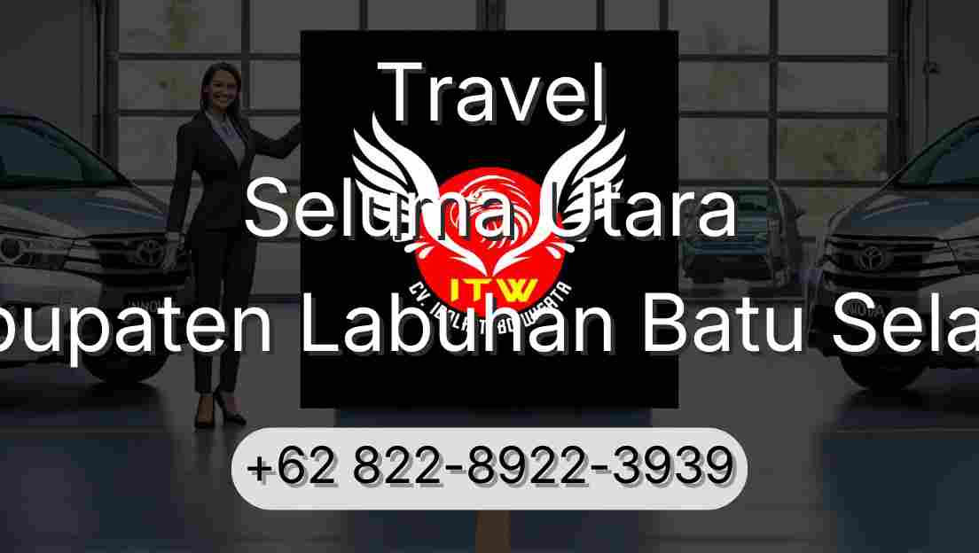 Travel Seluma Utara Kabupaten Labuhan Batu Selatan