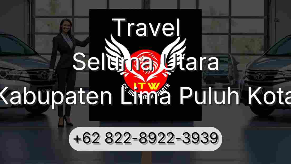 Travel Seluma Utara Kabupaten Lima Puluh Kota