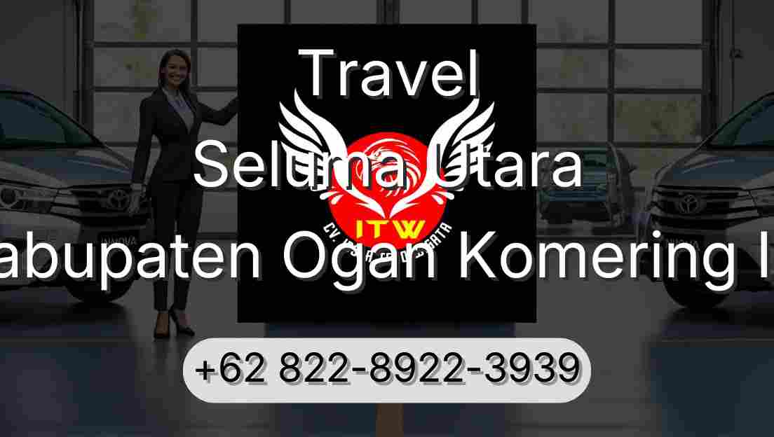 Travel Seluma Utara Kabupaten Ogan Komering Ilir