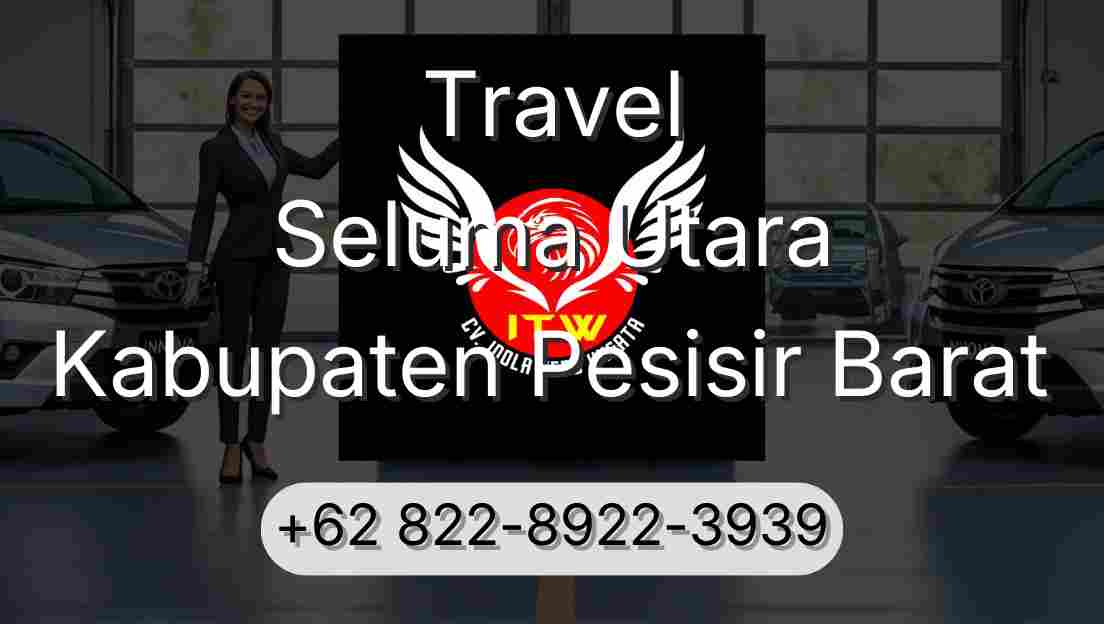 Travel Seluma Utara Kabupaten Pesisir Barat