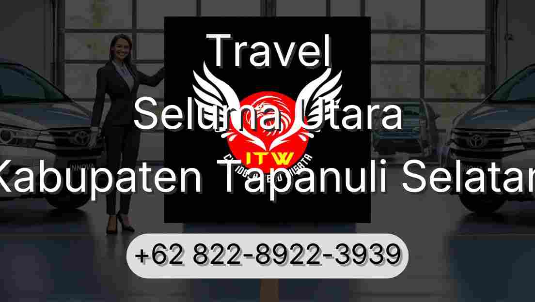 Travel Seluma Utara Kabupaten Tapanuli Selatan