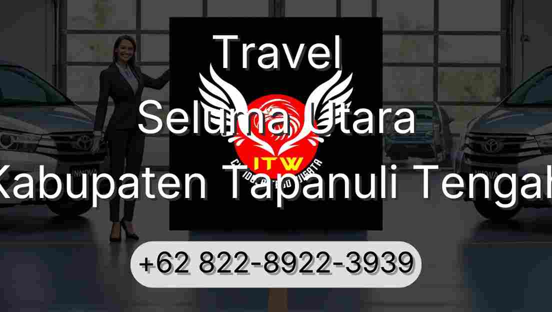 Travel Seluma Utara Kabupaten Tapanuli Tengah