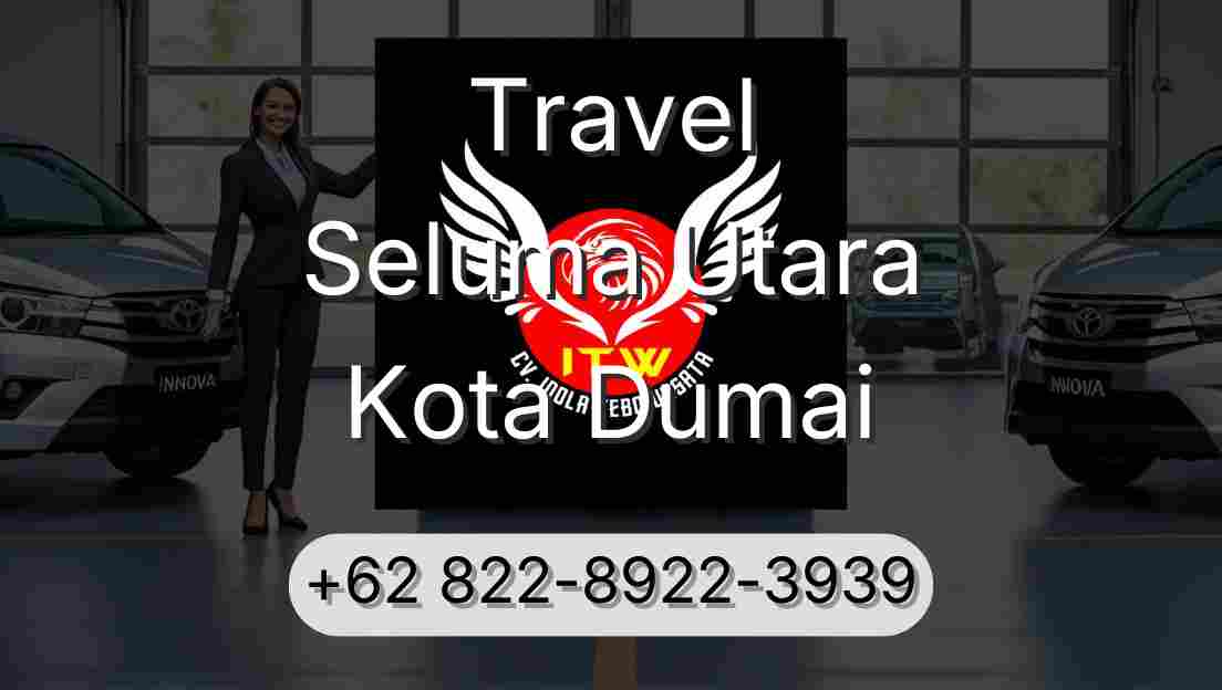Travel Seluma Utara Kota Dumai