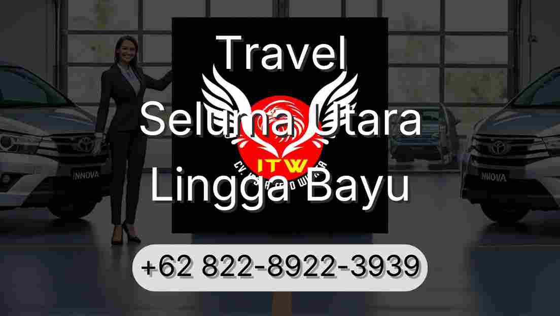 Travel Seluma Utara Lingga Bayu