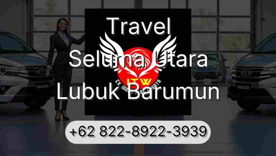 Travel Seluma Utara Lubuk Barumun