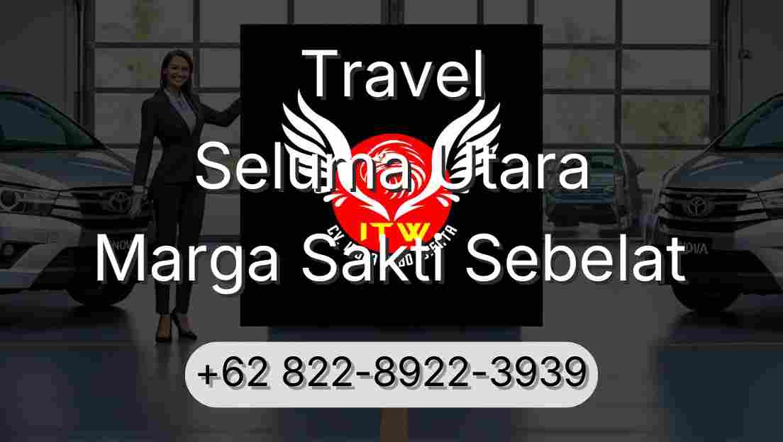 Travel Seluma Utara Marga Sakti Sebelat