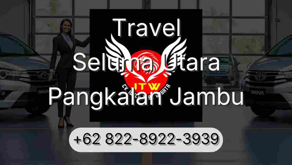 Travel Seluma Utara Pangkalan Jambu