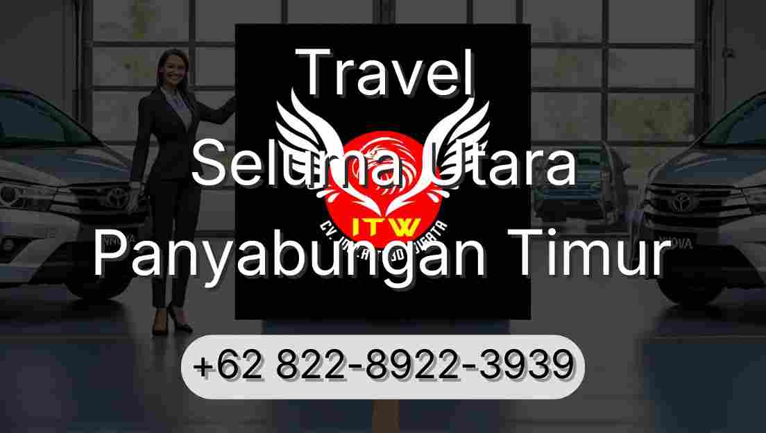 Travel Seluma Utara Panyabungan Timur