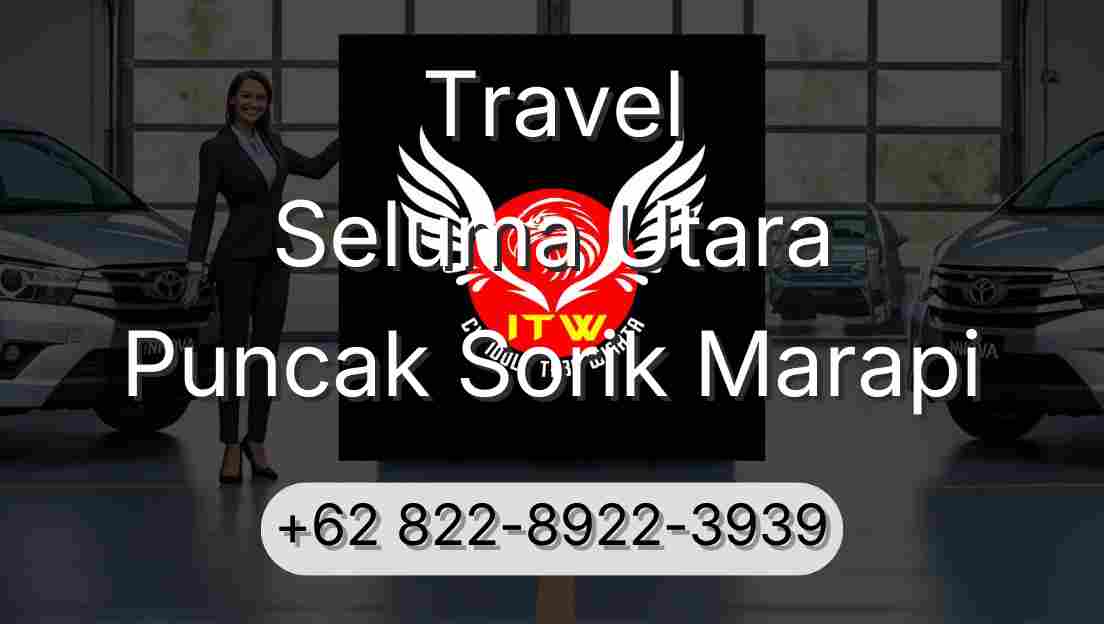 Travel Seluma Utara Puncak Sorik Marapi