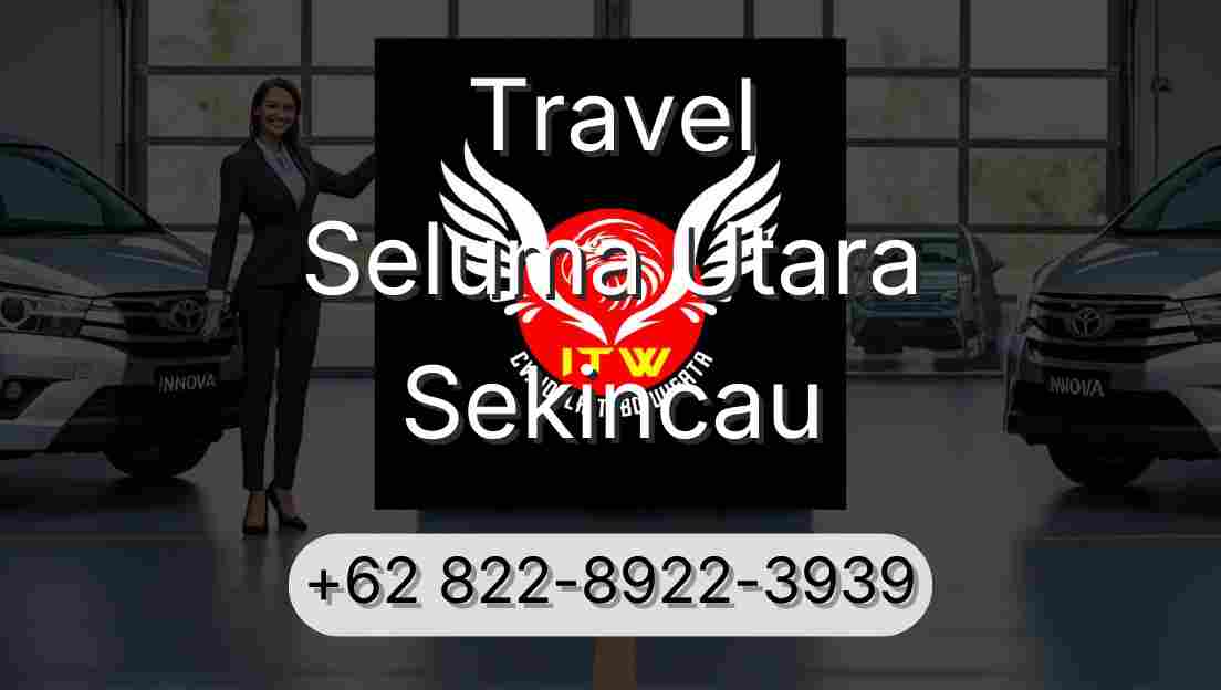 Travel Seluma Utara Sekincau