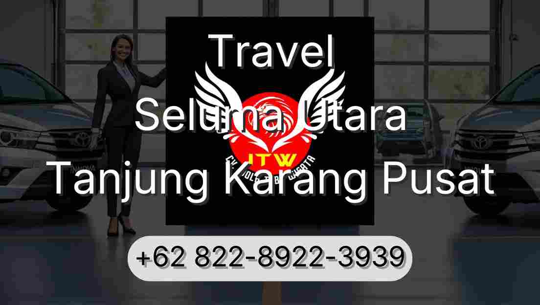 Travel Seluma Utara Tanjung Karang Pusat