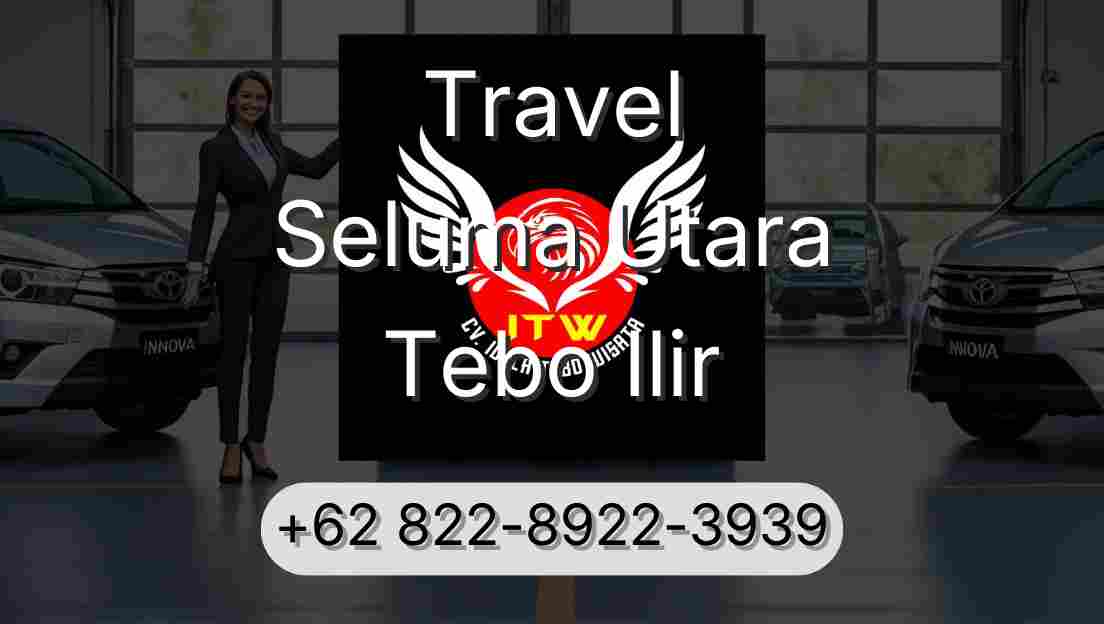 Travel Seluma Utara Tebo Ilir