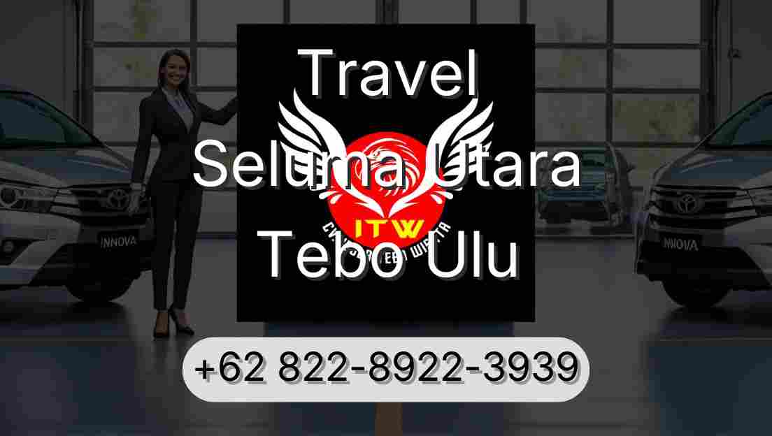 Travel Seluma Utara Tebo Ulu