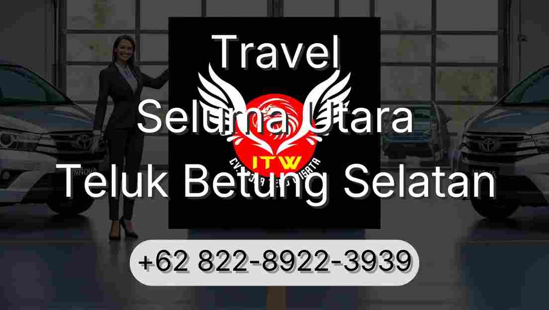 Travel Seluma Utara Teluk Betung Selatan
