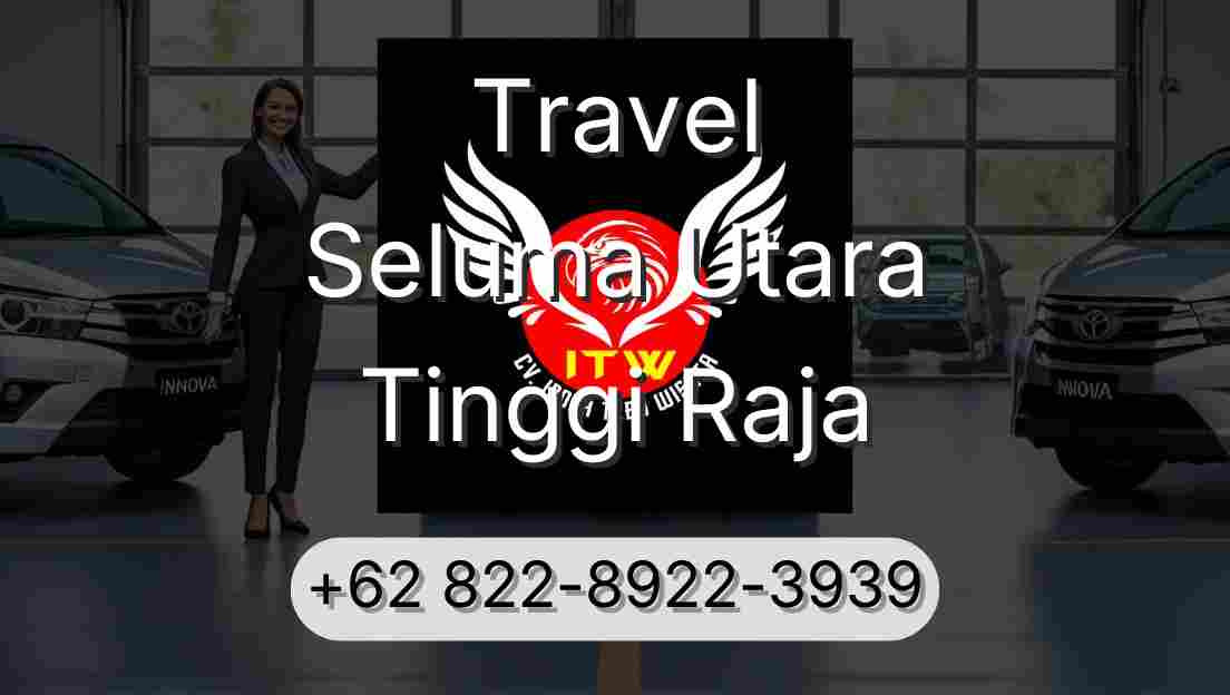 Travel Seluma Utara Tinggi Raja