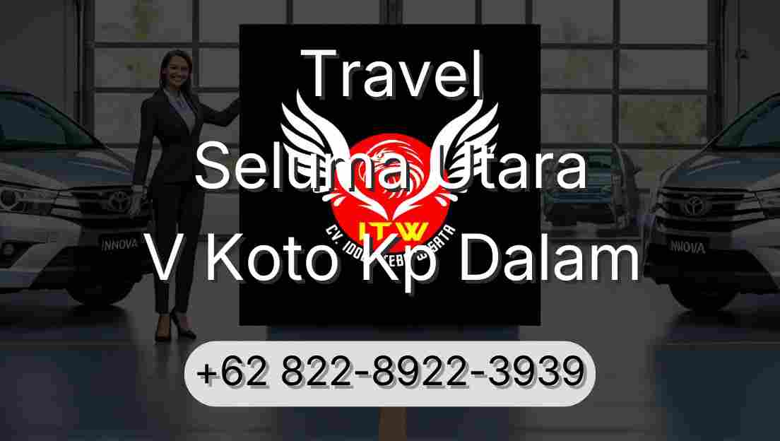 Travel Seluma Utara V Koto Kp Dalam