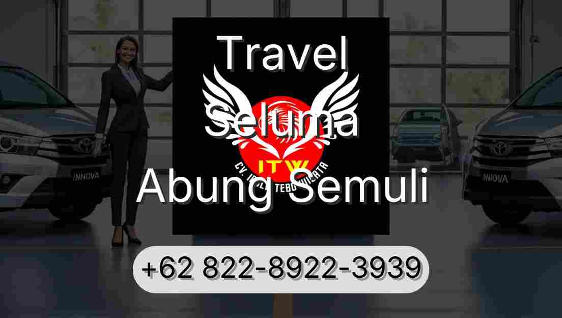 Travel Seluma Abung Semuli