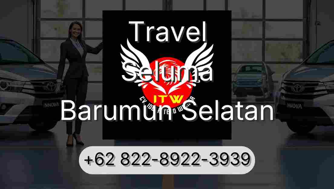 Travel Seluma Barumun Selatan
