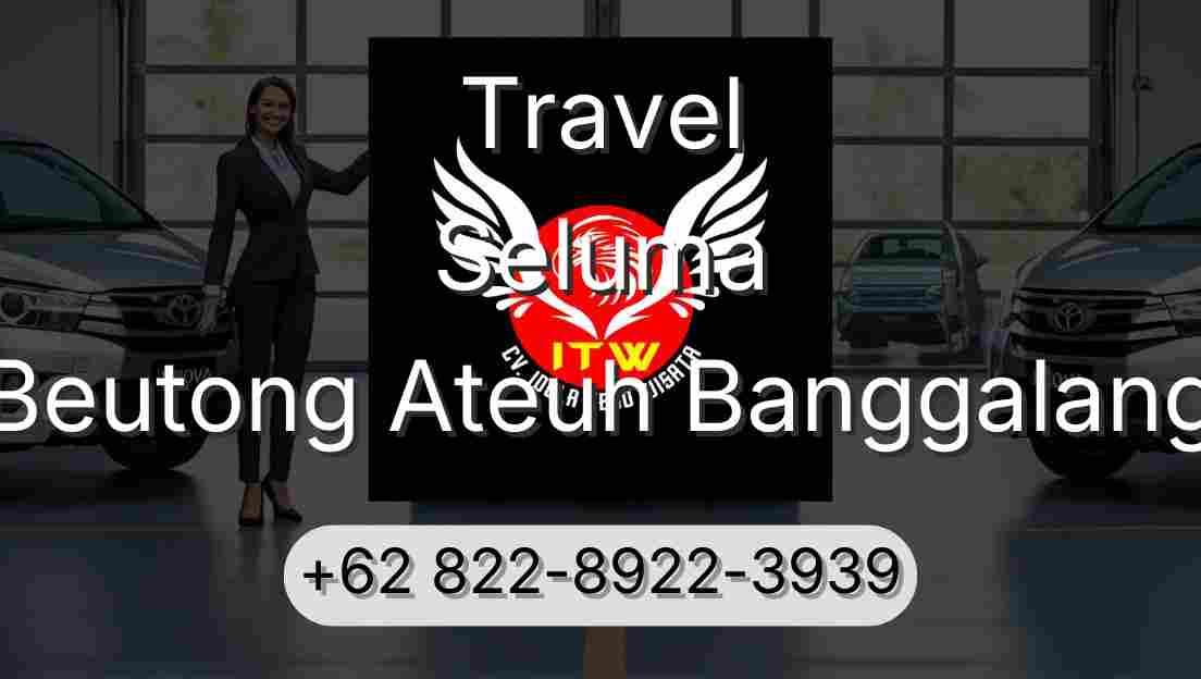 Travel Seluma Beutong Ateuh Banggalang