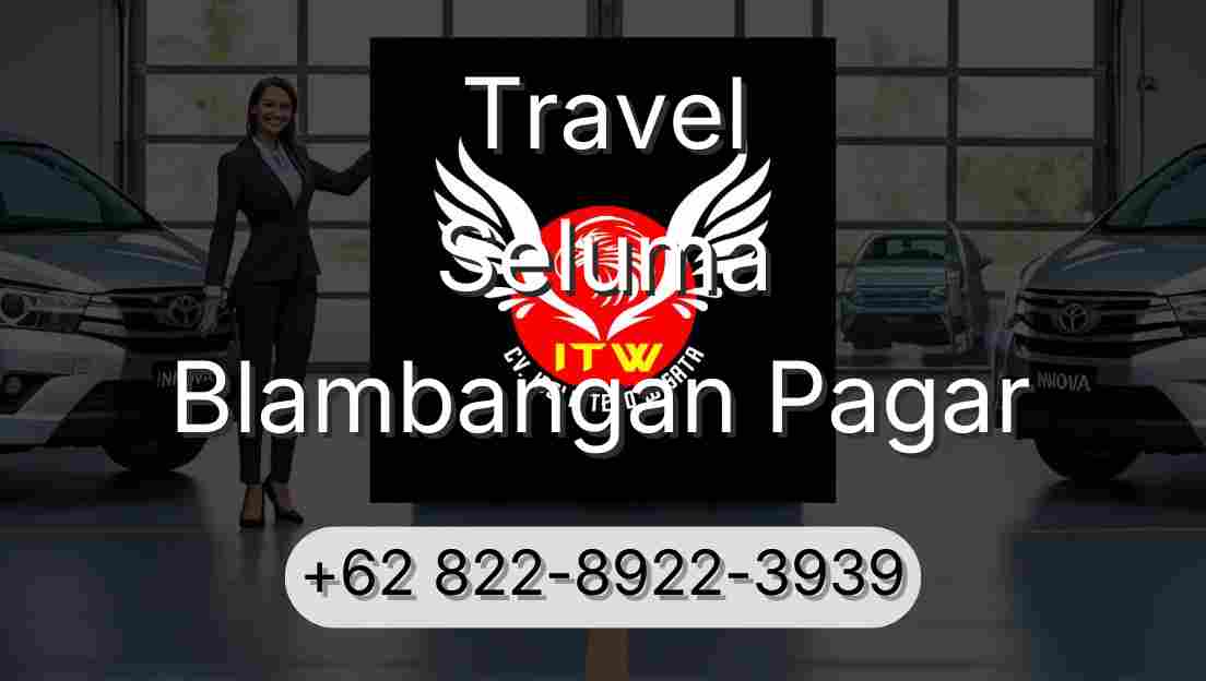 Travel Seluma Blambangan Pagar