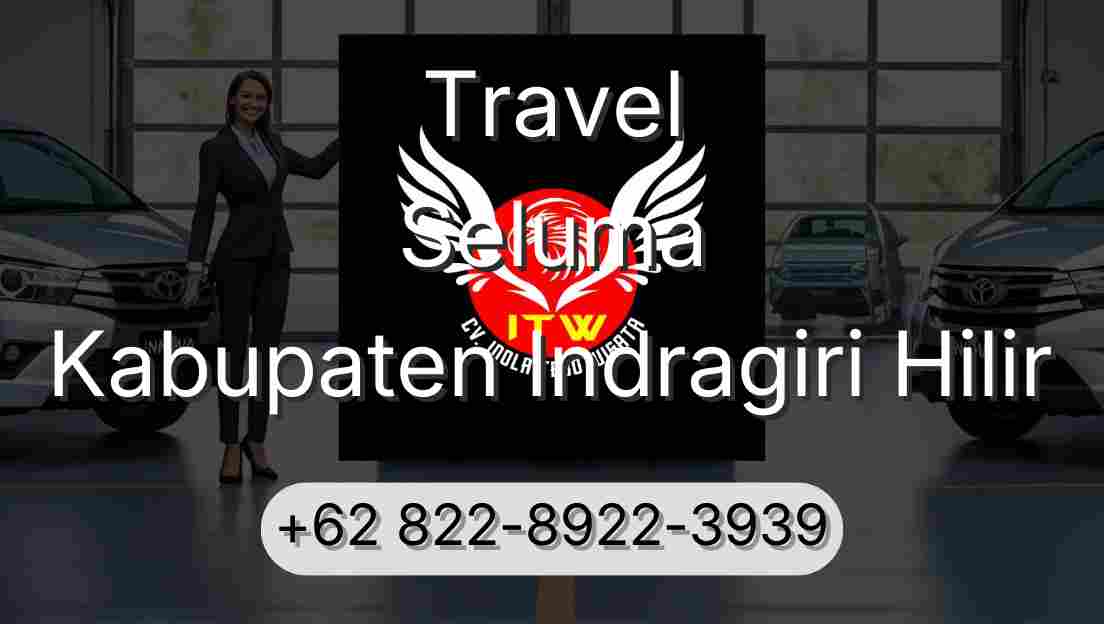 Travel Seluma Kabupaten Indragiri Hilir