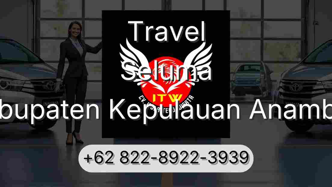 Travel Seluma Kabupaten Kepulauan Anambas