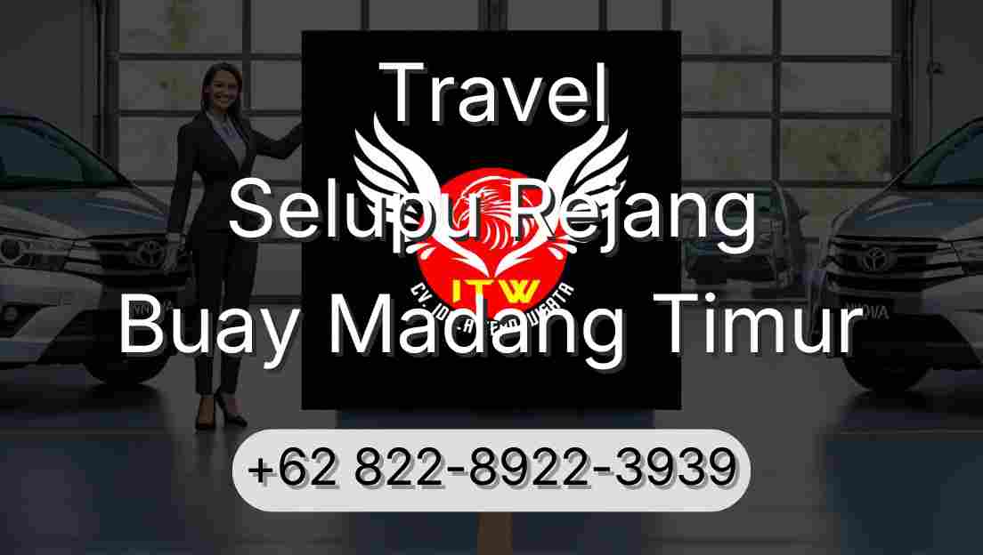 Travel Selupu Rejang Buay Madang Timur