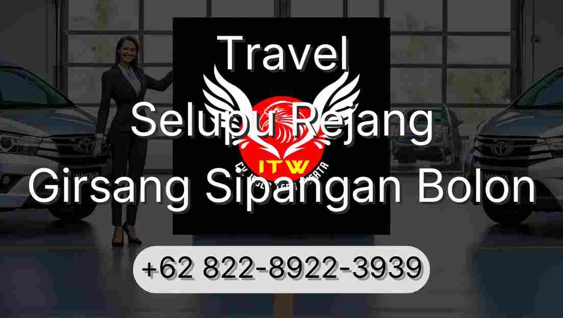 Travel Selupu Rejang Girsang Sipangan Bolon