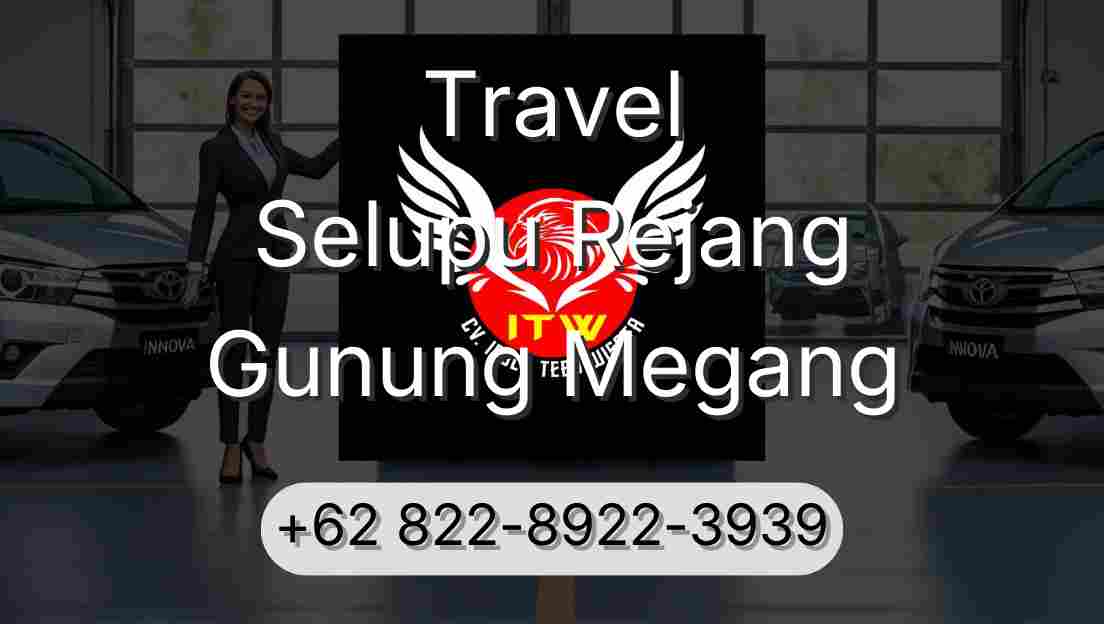 Travel Selupu Rejang Gunung Megang
