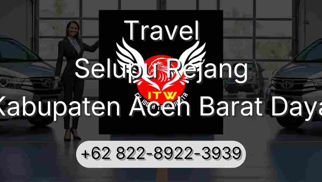 Travel Selupu Rejang Kabupaten Aceh Barat Daya
