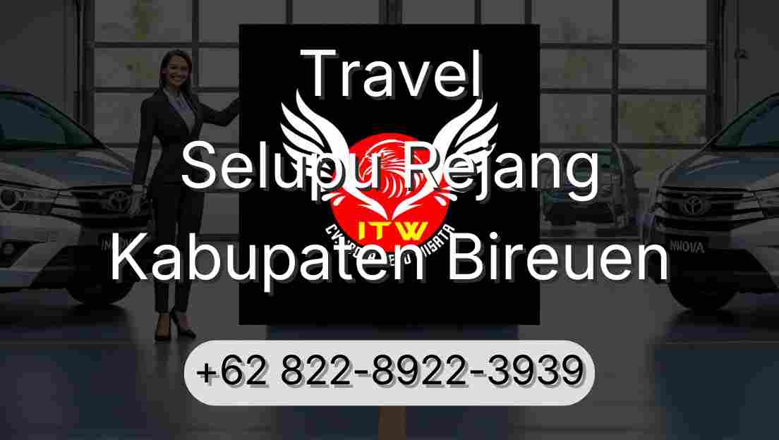 Travel Selupu Rejang Kabupaten Bireuen