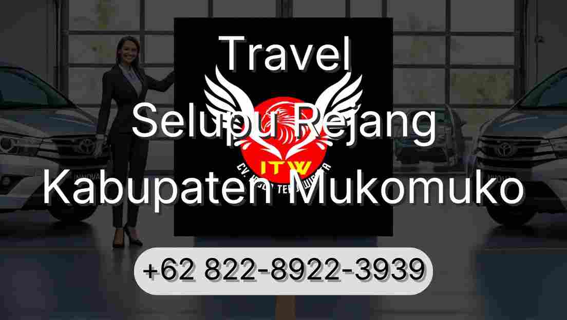 Travel Selupu Rejang Kabupaten Mukomuko